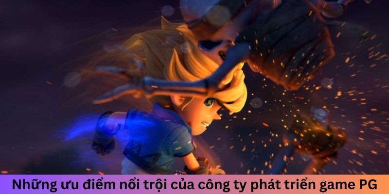 Những ưu điểm nổi trội của công ty phát triển game PG