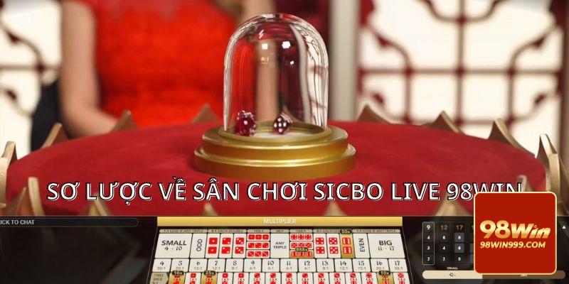 Tìm hiểu chung về Sicbo live tại nhà cái cá cược 98win